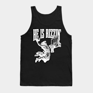 He Is Rizzin He Is Rizen ny Easter He Is Rizzen Jesus Tank Top